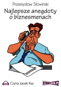 Najlepsze anegdoty o biznesmenach