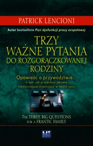 Trzy ważne pytania do rozgorączkowanej rodziny