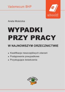 Wypadki przy pracy w najnowszym orzecznictwie