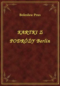 Kartki Z Podróży Berlin