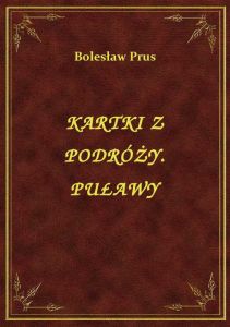Kartki Z Podróży. Puławy