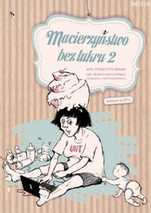 Macierzyństwo bez lukru, część 2